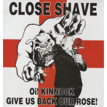 Close Shave - Oi! Kinnock Give Us Back Our Rose 12" Vinyl Close Shave - Oi! Kinnock Give Us Back Our Rose 12" Vinyl
