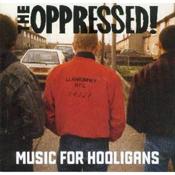 The Oppressed - Music For Hooligans CD