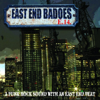 East End Badoes - A Punk Rock Sound With An East End Beat CD Plus 2 BONUS TRACKS East End Badoes - A Punk Rock Sound With An East End Beat CD Plus 2 BONUS TRACKS