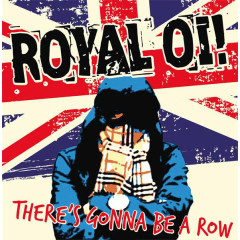 Royal Oi! - There`s Gonna Be A Row 12" LP Royal Oi! - There`s Gonna Be A Row 12" LP
