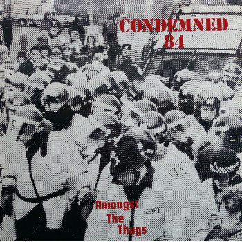 Condemned 84 - Amongst The Thugs 12" LP colour vinyl/Insert Condemned 84 - Amongst The Thugs 12" LP colour vinyl/Insert