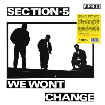 Section 5 - We Won`t Change 12" LP White vinyl, limited 500 copies Section 5 - We Won`t Change 12" LP White vinyl, limited 500 copies