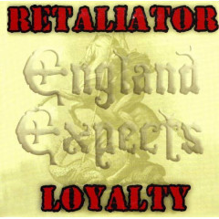 Retaliator / Loyalty - England Expects Split 7" Ltd Edition Retaliator / Loyalty - England Expects Split 7" Ltd Edition