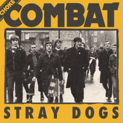 Choke Combat - Stray Dogs EP Choke Combat - Stray Dogs EP