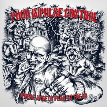 Poor Impulse Control - Where Angels Fear To Tread12" LP black vinyl Poor Impulse Control - Where Angels Fear To Tread12" LP black vinyl