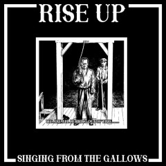Rise Up - Singing From The Gallows 12" LP Black vinyl Rise Up - Singing From The Gallows 12" LP Black vinyl